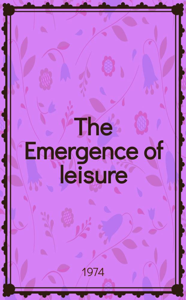 The Emergence of leisure = Появление досуга