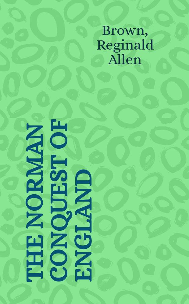 The Norman conquest of England : sources and documents = Нормандское завоевание Англии: источники и документы