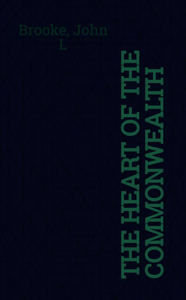 The heart of the commonwealth : society and political culture in Worcester County, Massachusetts, 1713-1861 = Сердце государства