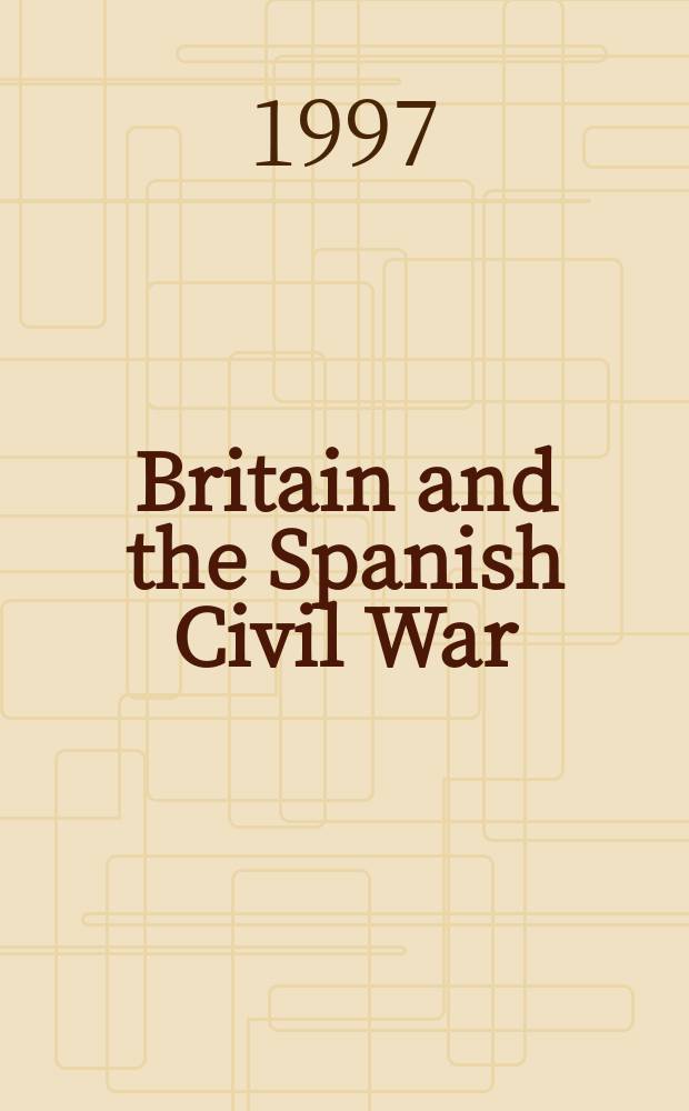 Britain and the Spanish Civil War = Британия и гражданская война в Испании
