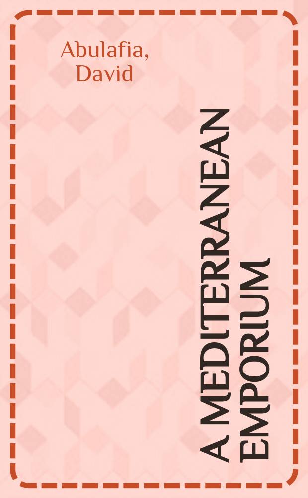 A Mediterranean emporium : the Catalan kingdom of Majorca = Средиземноморский рынок: Каталонское королевство Мальорки