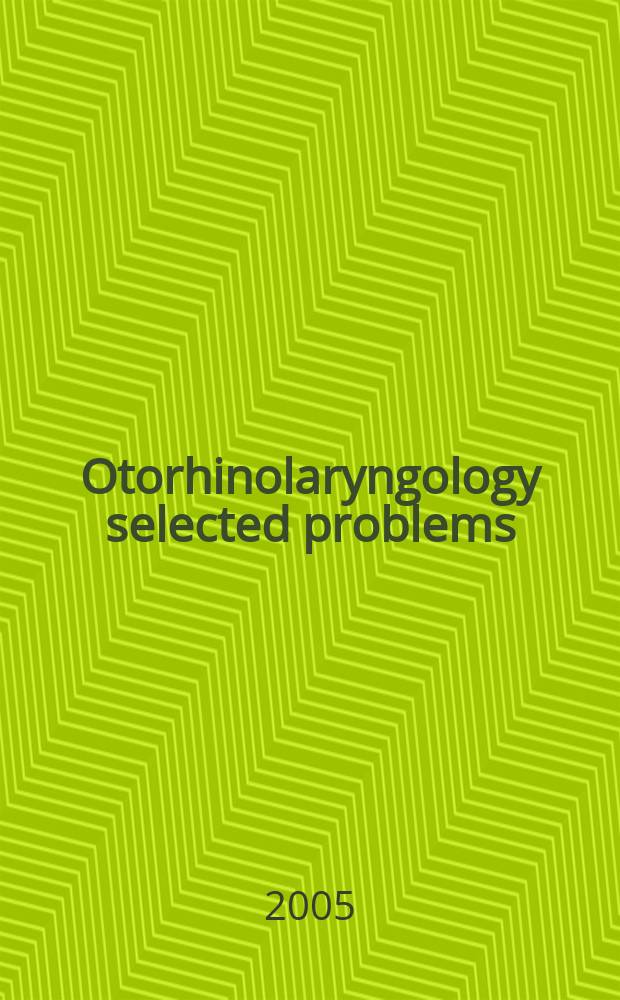 Otorhinolaryngology selected problems = Избранные вопросы оториноларингологии : textbook for medical students