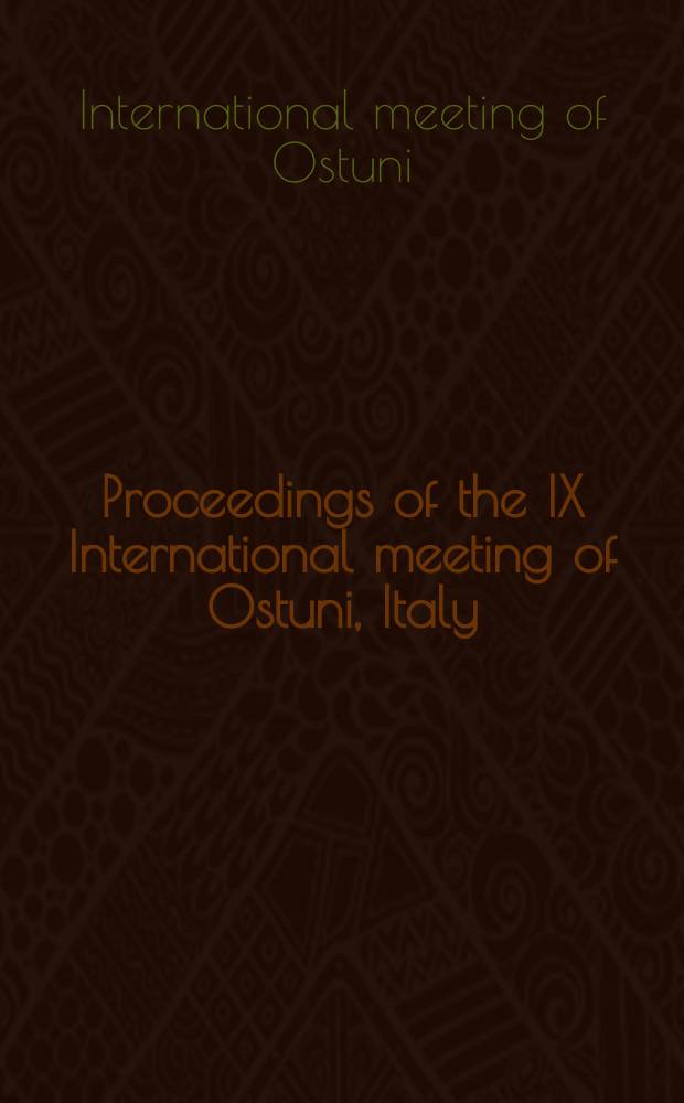 Proceedings of the IX International meeting of Ostuni, Italy : a symposium : held October 15-16, 2004, in Ostuni = Материалы IX Международного съезда кардиологов.