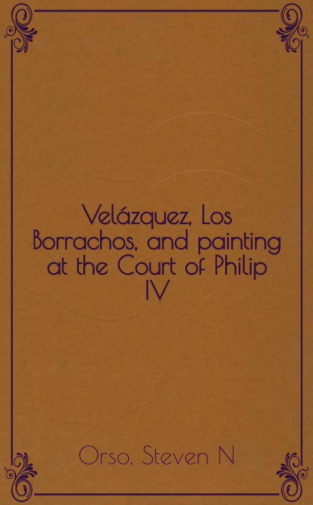 Vel&aacute;zquez, Los Borrachos, and painting at the Court of Philip IV = "Пьяницы" Веласкеса и живопись при дворе Филиппа IY