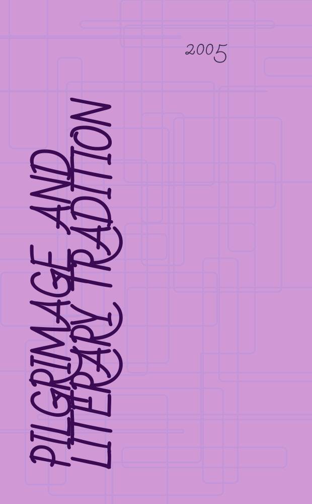 Pilgrimage and literary tradition = Паломничество и литературные традиции