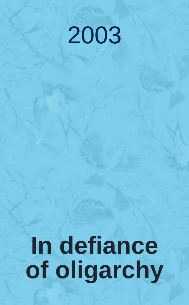In defiance of oligarchy : the Tory party 1714-60 = Сопротивление олигархии: партия Тори, 1714-60