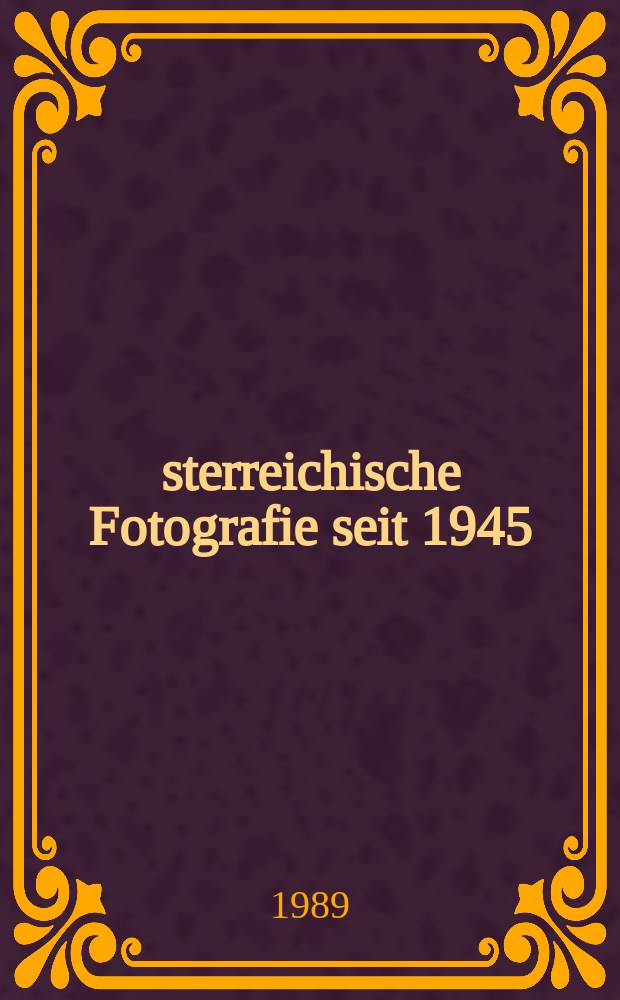 Österreichische Fotografie seit 1945 : aus den Beständen der Österreichischen Fotogalerie im Rahmen der Salzburger Landessammlungen Rupertinum : katalog = Австрийская фотография с 1945