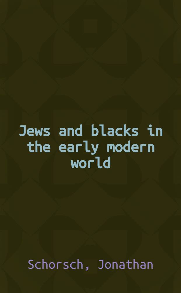 Jews and blacks in the early modern world = Евреи и негры в раннем современном мире