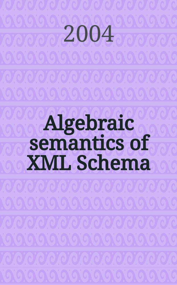 Algebraic semantics of XML Schema = Алгебраическая семантика языка XML Schema