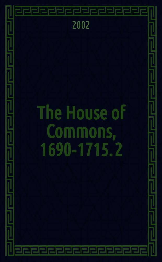 The House of Commons, 1690-1715. 2 : Constituencies