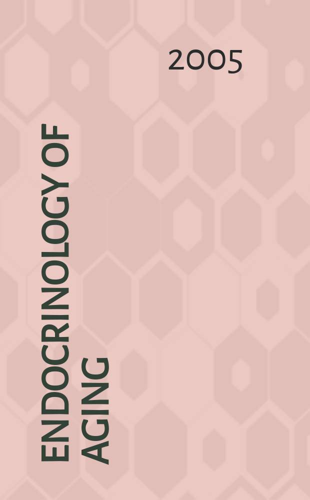 Endocrinology of aging = Эндокринология старения.
