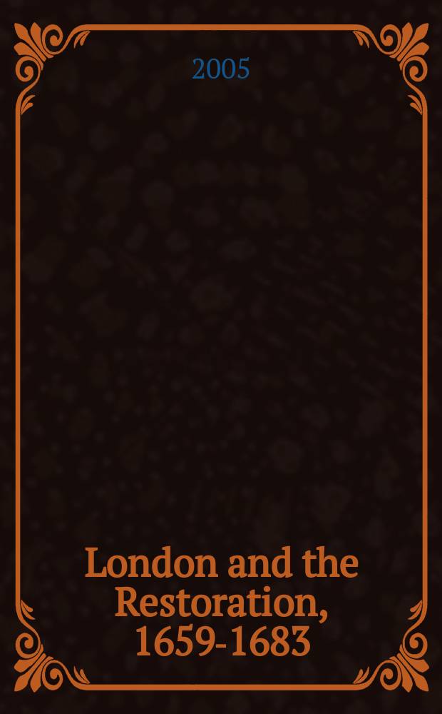 London and the Restoration, 1659-1683 = Лондон и Реставрация, 1659-1683