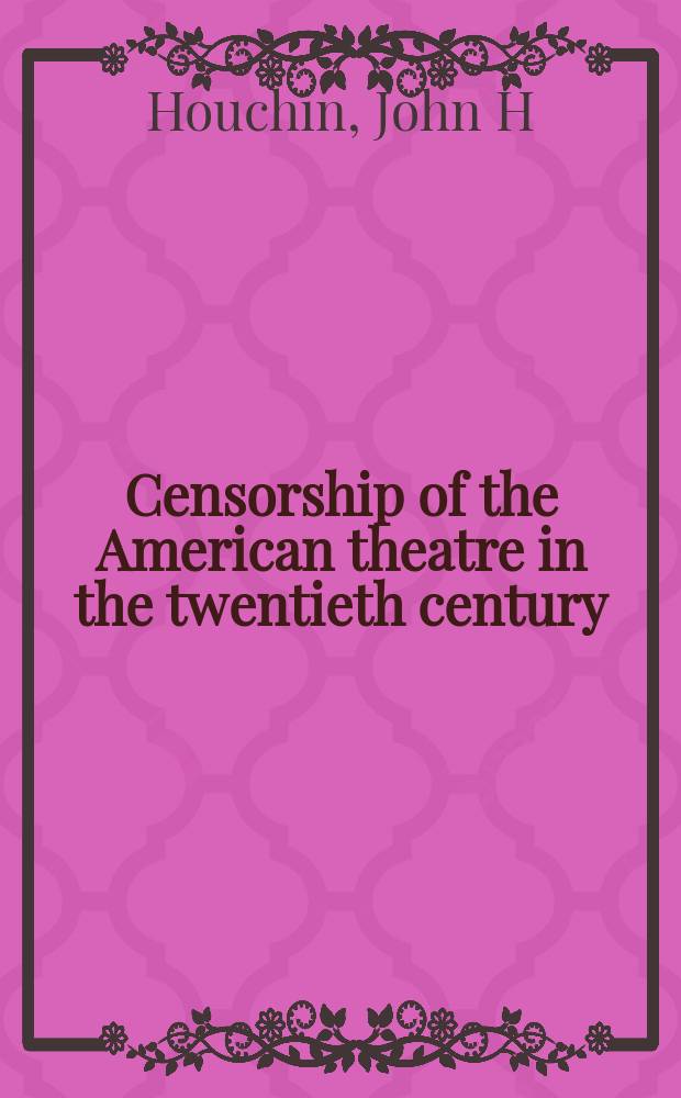 Censorship of the American theatre in the twentieth century = Цензура американского театра в 20 веке