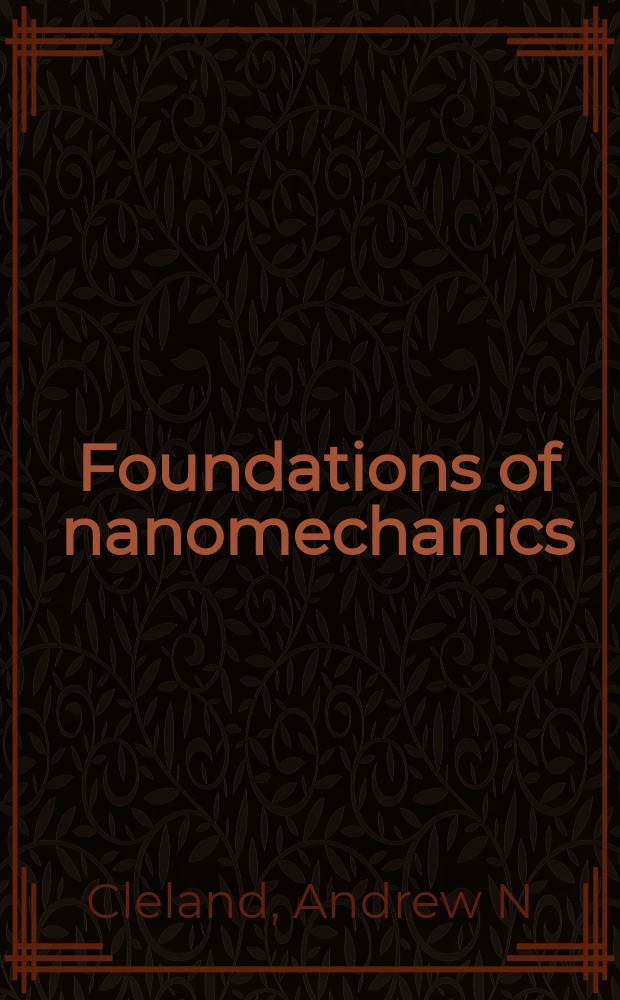 Foundations of nanomechanics : from solid-state theory to device applications