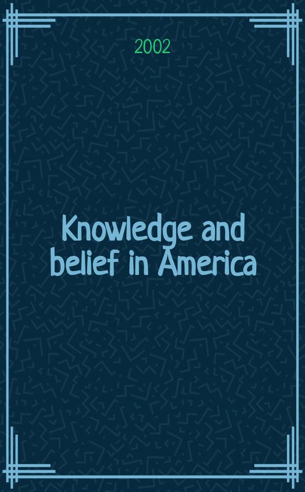 Knowledge and belief in America : Enlightenment traditions and modern religious thought = Знание и вера в Америке: Традиции просвещения и современная религиозная мысль