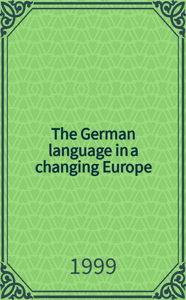 The German language in a changing Europe = Немецкий язык в изменяющейся Европе