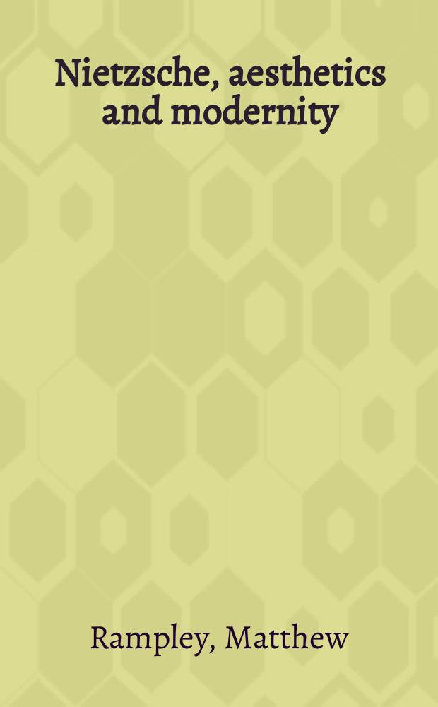 Nietzsche, aesthetics and modernity = Ницше, эстетика и современность