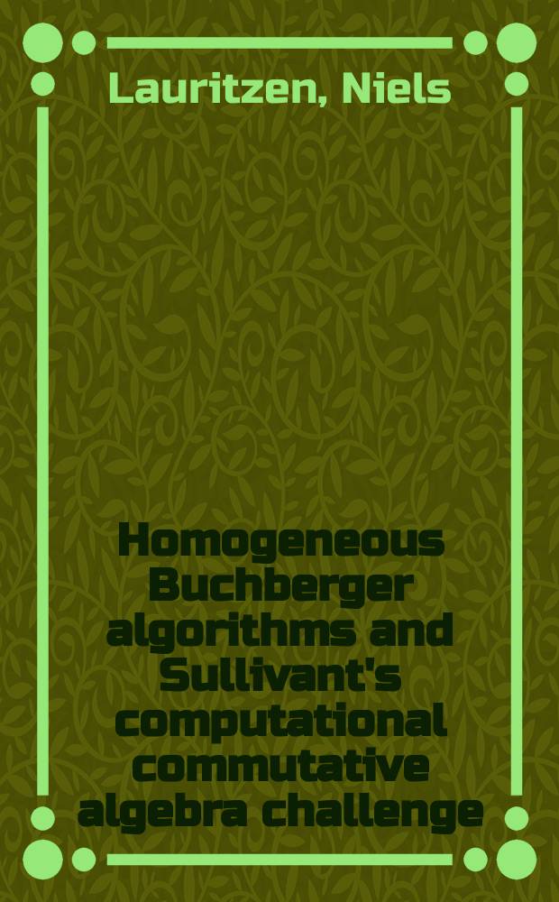 Homogeneous Buchberger algorithms and Sullivant's computational commutative algebra challenge