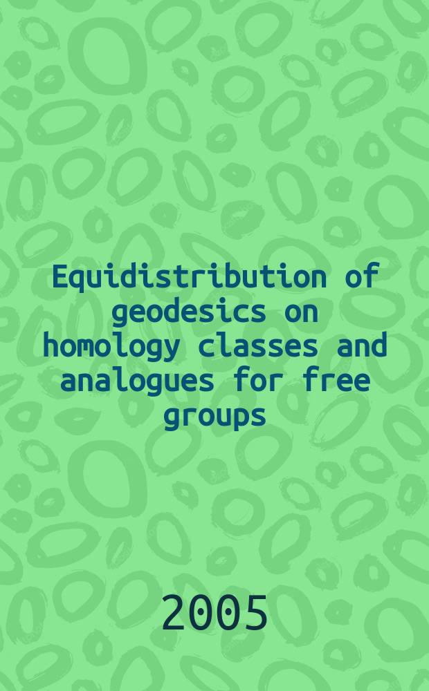 Equidistribution of geodesics on homology classes and analogues for free groups