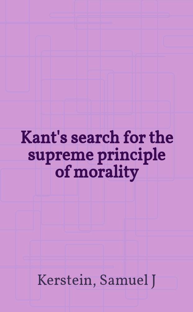 Kant's search for the supreme principle of morality = Поиски Канта главного принципа в морали