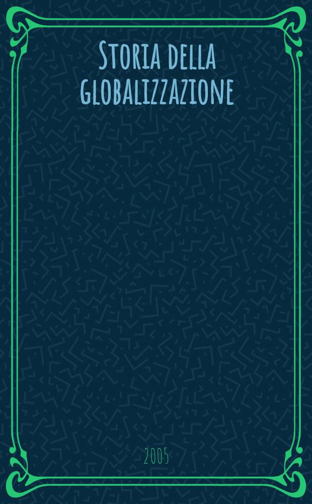 Storia della globalizzazione : dimensioni, processi, epoche = История глобализации