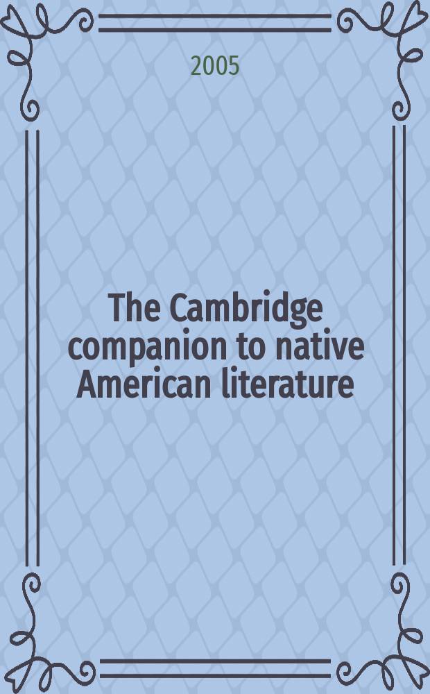 The Cambridge companion to native American literature = Кембриджский справочник по исконно американской литературе