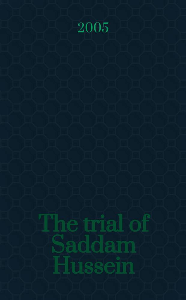 The trial of Saddam Hussein : a platform for exposing imperialist crimes : a fictional dramatization = Испытание Хусейна