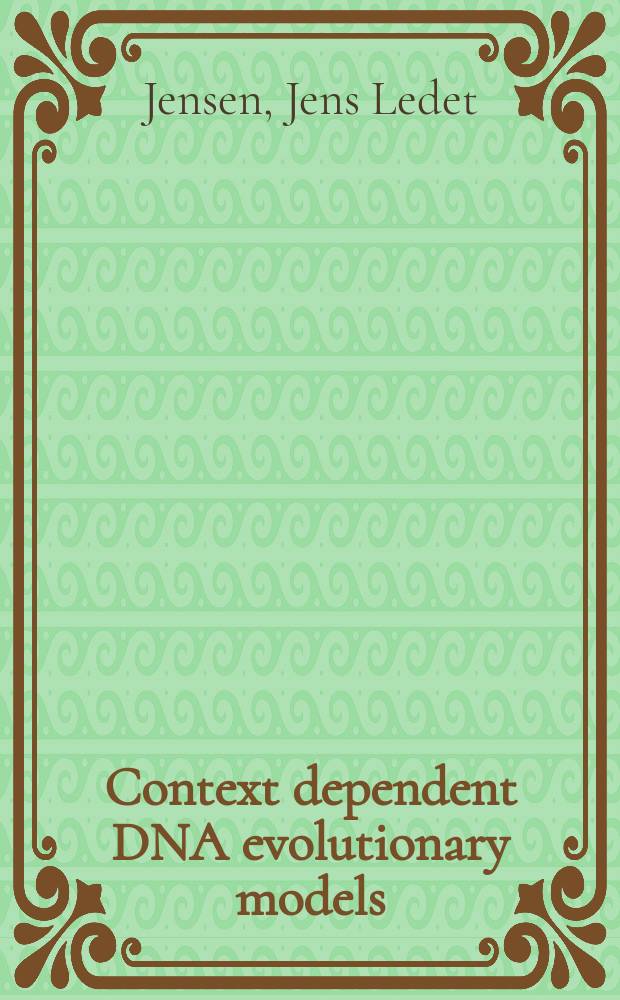 Context dependent DNA evolutionary models = Контекст эволюционной модели функции ДНК