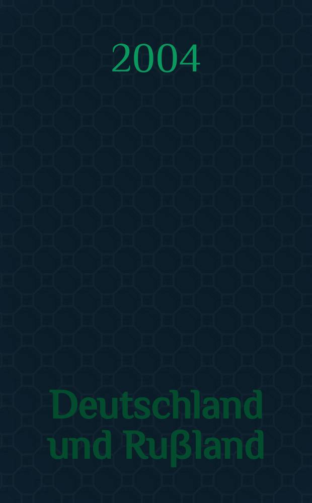 Deutschland und Ruβland : Aspekte kultureller und wissenschaftlicher Beziehungen im 19. und frühen 20. Jahrhundert = Германия и Россия: Аспекты культурных и научных связей в ХIХ - нач. ХХ вв.