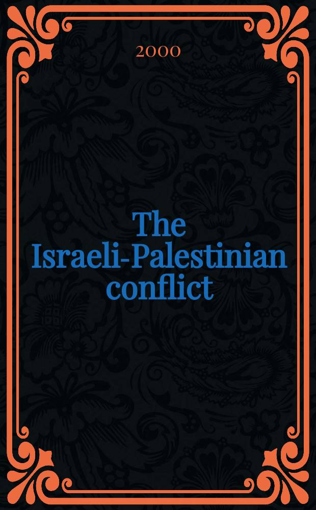 The Israeli-Palestinian conflict : a documentary conflict 1967-1990 = Израильско-палестинский конфликт, документальные записи,1967-1990