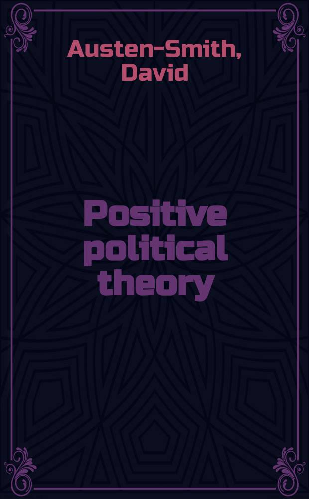 Positive political theory = Позитивная политическая теория