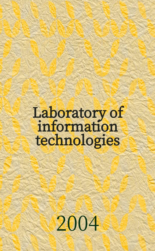 Laboratory of information technologies : report on research activities in 2004 : report to the 97th session of the JINR scientific council, January, 20-21, 2005