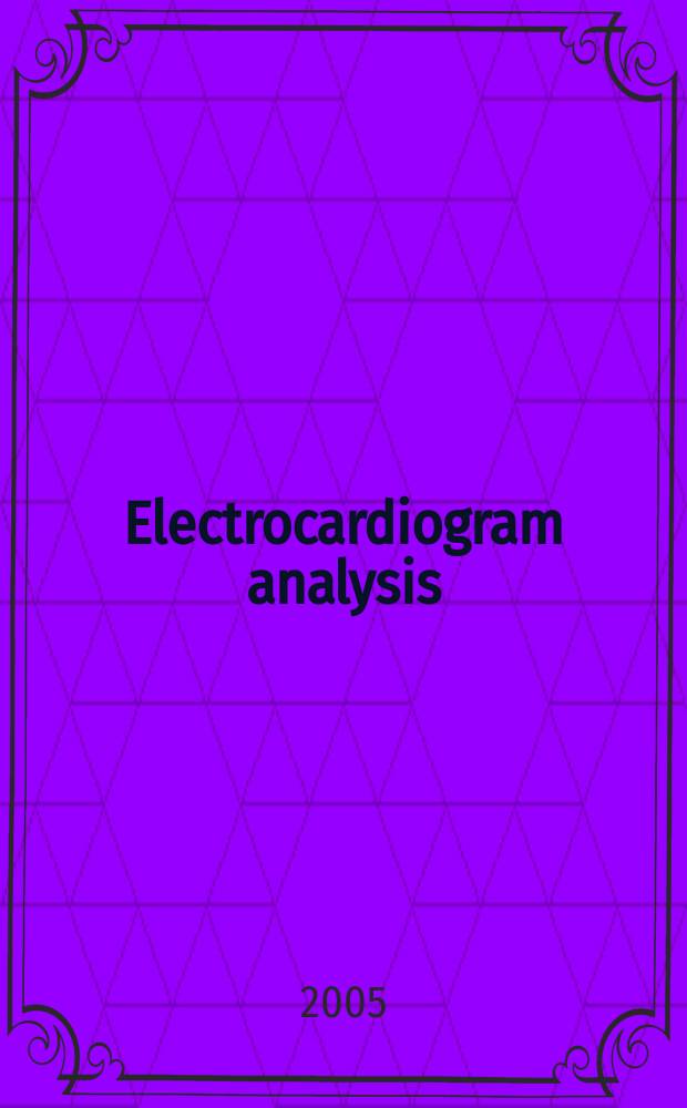 Electrocardiogram analysis = Анализ электрокардиограмм : a systemic guide to ECG diagnosis : prepared for foreign students of the medical faculty