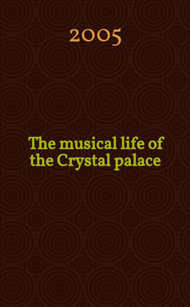 The musical life of the Crystal palace = Музыкальная жизнь Кристал Паласа