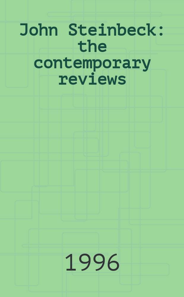 John Steinbeck : the contemporary reviews = Джон Стейнбек