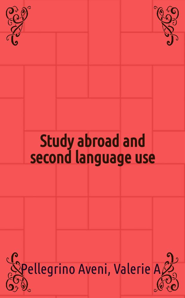 Study abroad and second language use : constructing the self = Обучение студентов за границей и применение второго иностранного языка