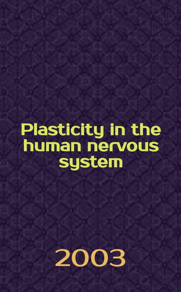 Plasticity in the human nervous system : investigations with transcranial magnetic stimulation = Пластичность в нервной системе человека.