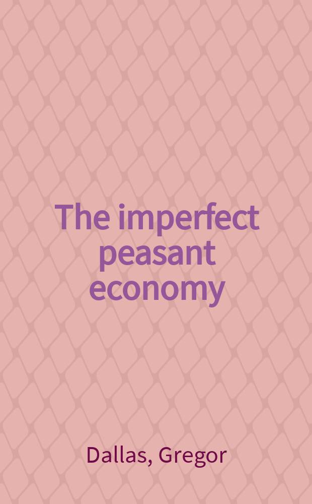 The imperfect peasant economy : the Loire country, 1800-1914 = Несовершенная крестьянская экономика (Департамент Луара)