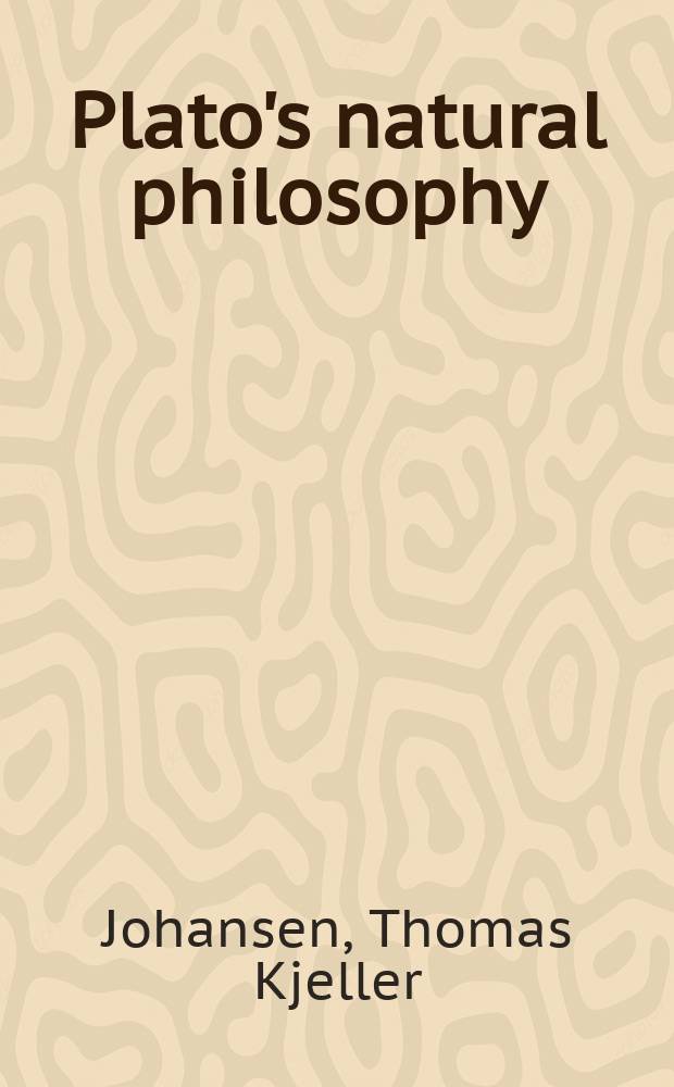 Plato's natural philosophy : a study of the Timaeus-Critias = Естественная философия Платона