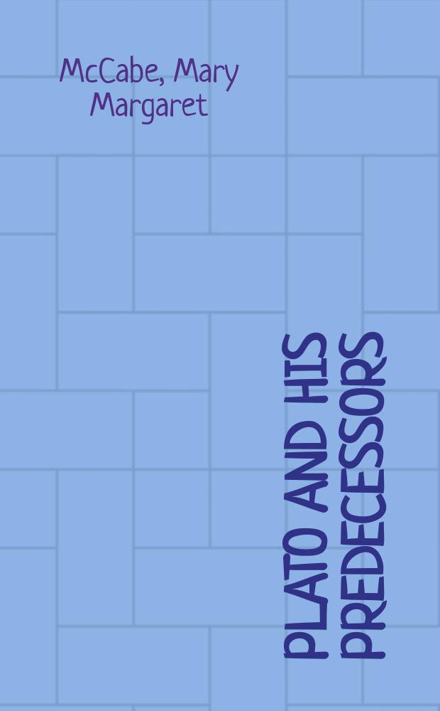 Plato and his predecessors : the dramatisation of reason = Платон и его предшественники