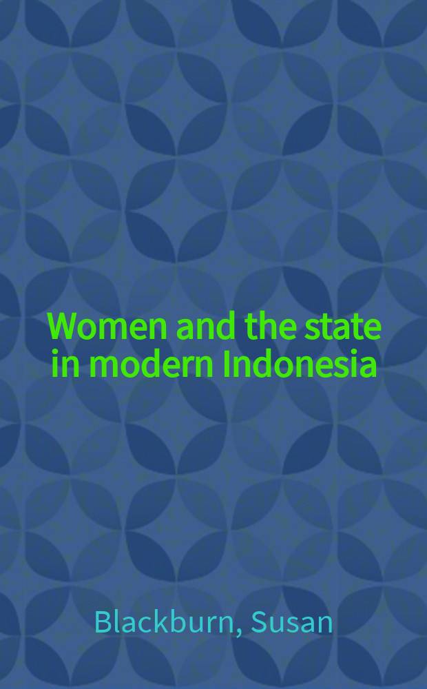 Women and the state in modern Indonesia = Женщины и государство в современной Индонезии