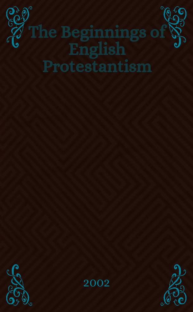 The Beginnings of English Protestantism : a collection of essays = Начало английского протестантизма