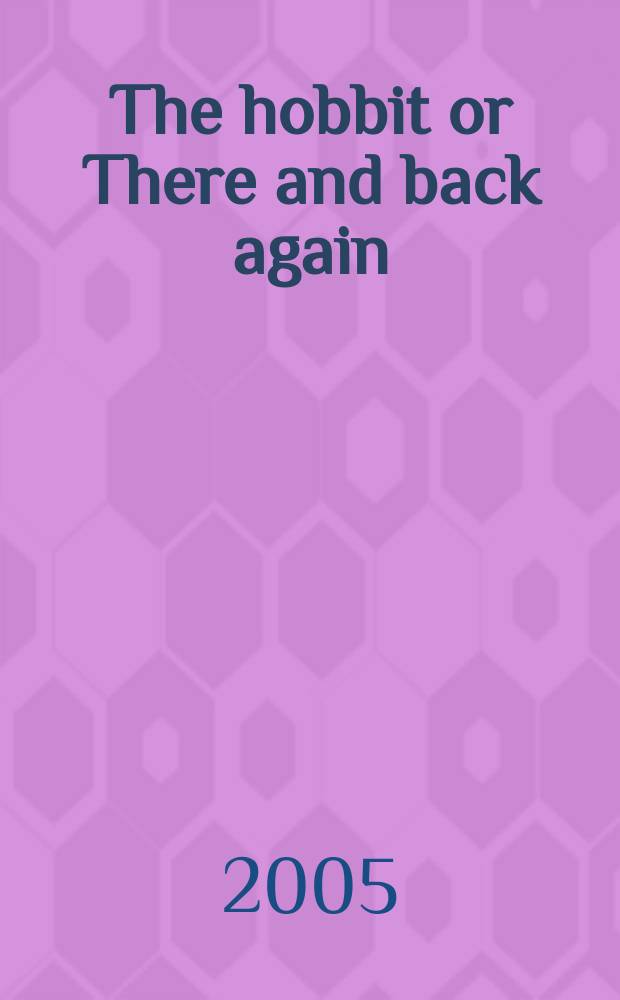 The hobbit or There and back again