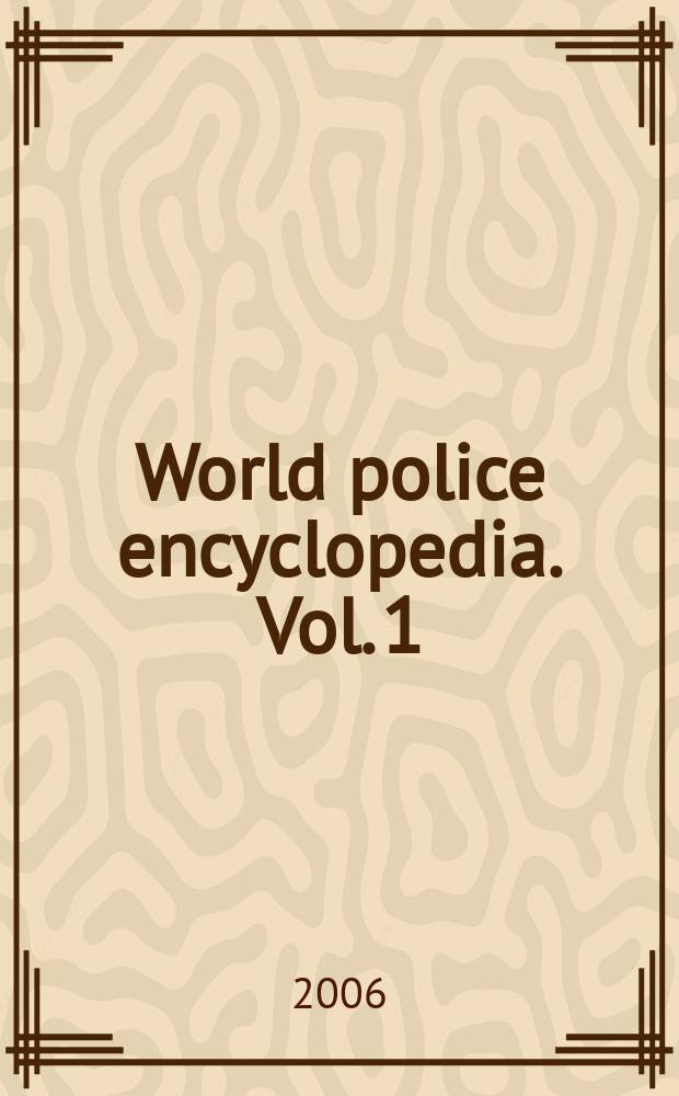 World police encyclopedia. Vol. 1 : A - K. Index