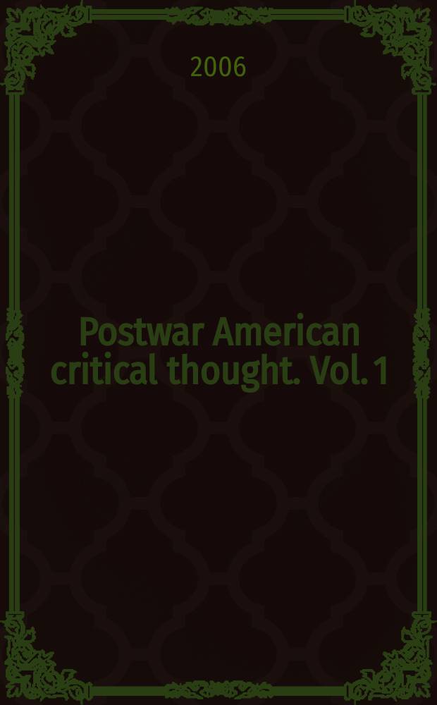 Postwar American critical thought. Vol. 1