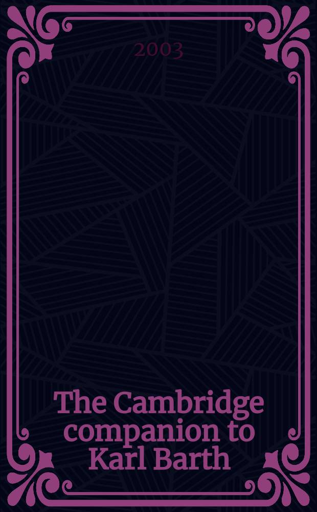 The Cambridge companion to Karl Barth = Карл Барт