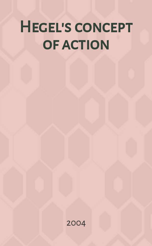 Hegel's concept of action = Концепция действия Гегеля