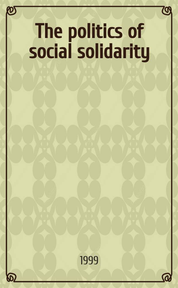 The politics of social solidarity : class bases of the European welfare state, 1875-1975 = Политика социальной солидарности