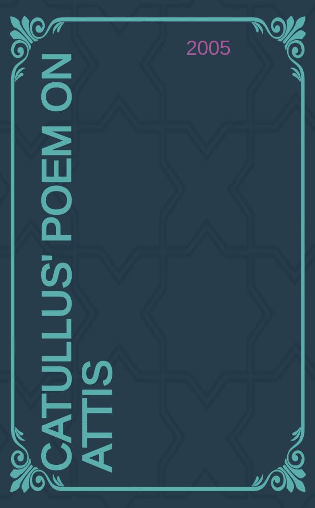 Catullus' poem on Attis : text and contexts = Поэма Катулла "Аттис"