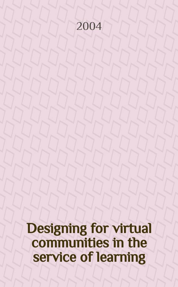 Designing for virtual communities in the service of learning = Проектирование виртуальных связей в оказании услуг по обучению